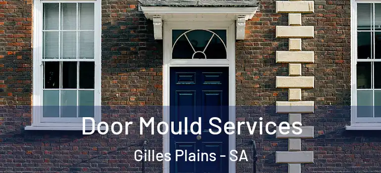  Door Mould Services Gilles Plains - SA