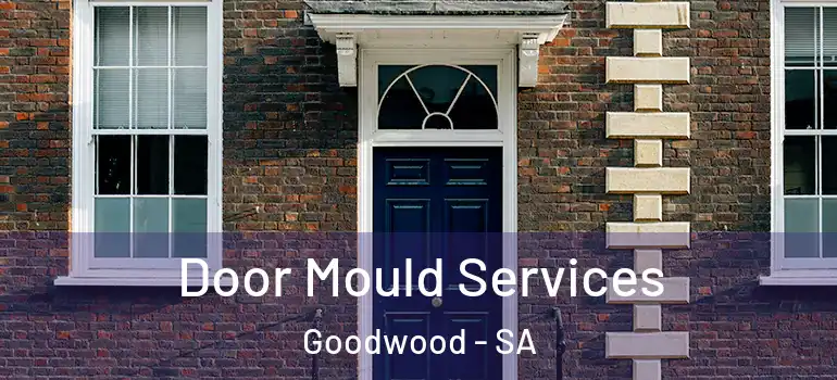 Door Mould Services Goodwood - SA