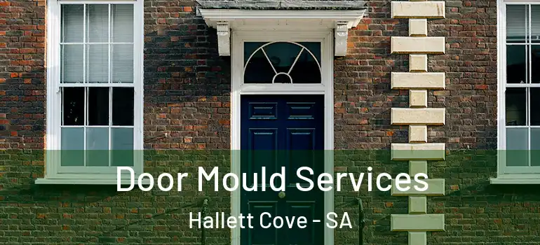 Door Mould Services Hallett Cove - SA