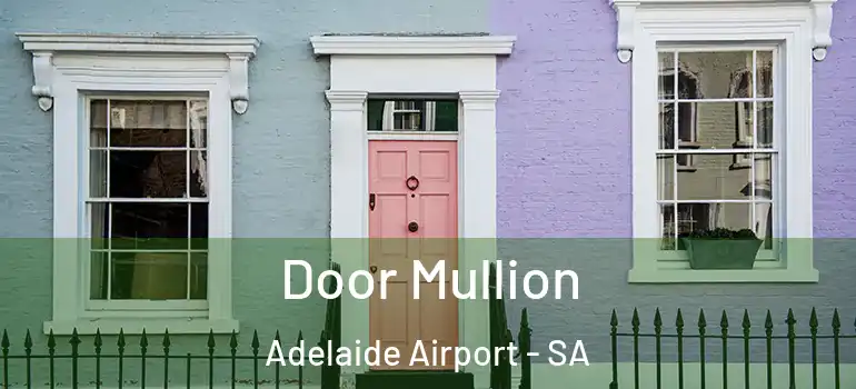Door Mullion Adelaide Airport - SA