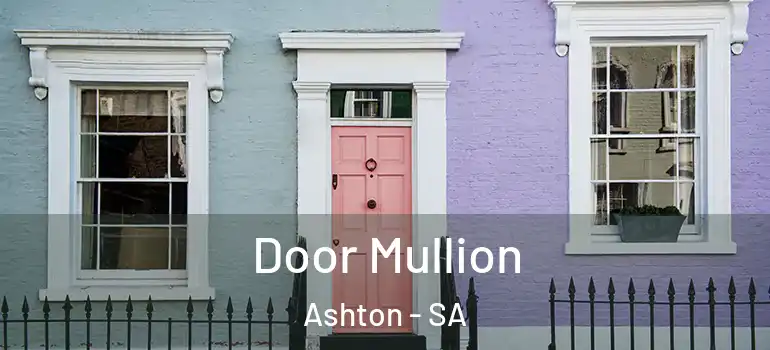 Door Mullion Ashton - SA