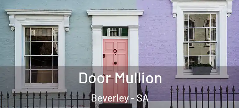 Door Mullion Beverley - SA