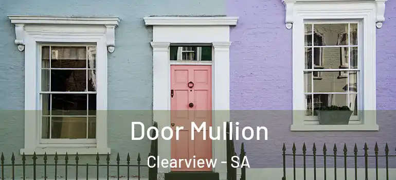 Door Mullion Clearview - SA