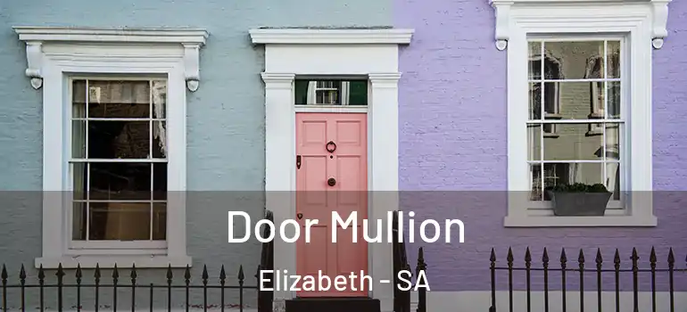 Door Mullion Elizabeth - SA