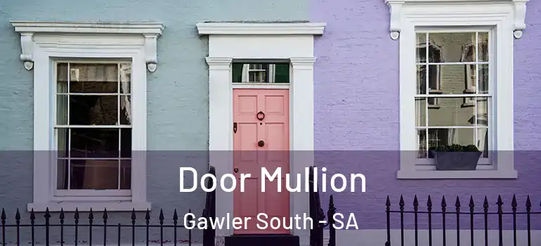 Door Mullion Gawler South - SA