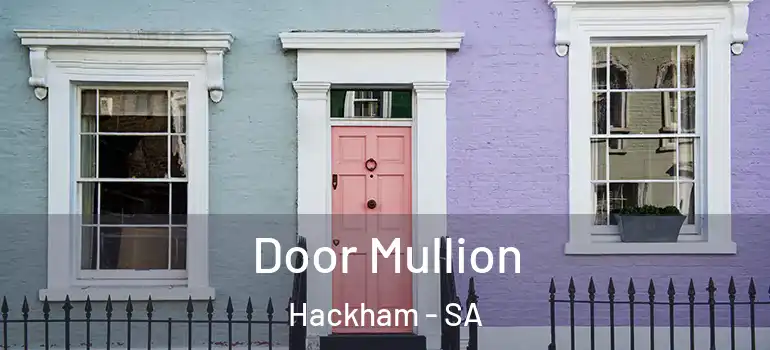 Door Mullion Hackham - SA