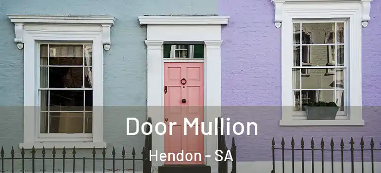 Door Mullion Hendon - SA