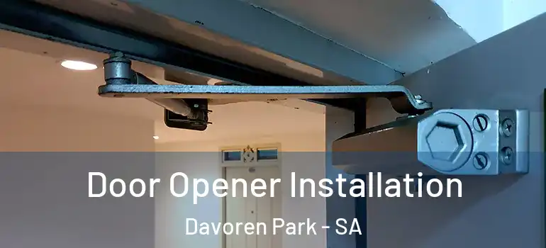 Door Opener Installation Davoren Park - SA
