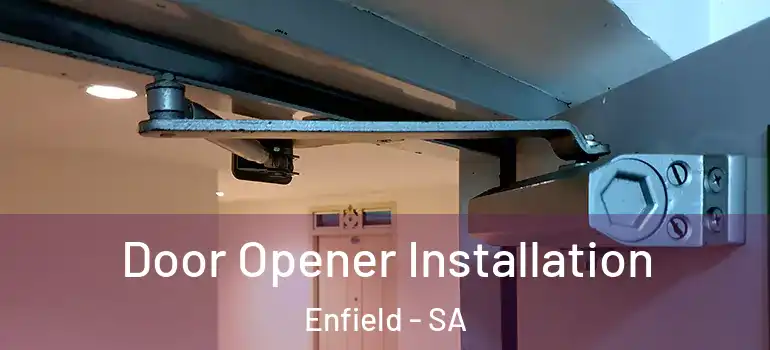 Door Opener Installation Enfield - SA