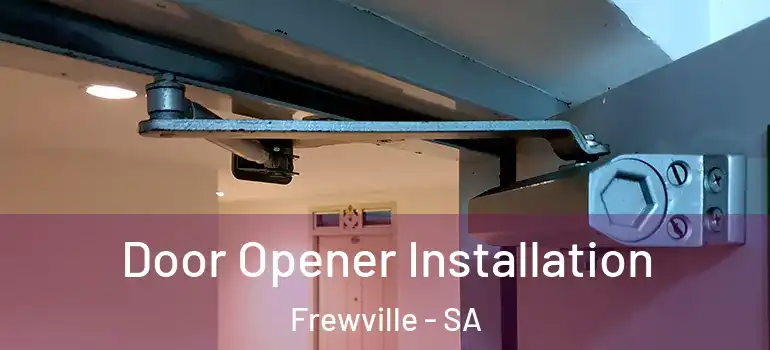  Door Opener Installation Frewville - SA