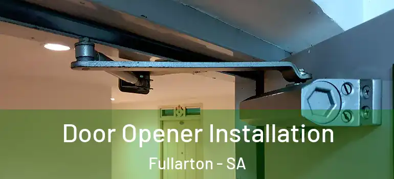 Door Opener Installation Fullarton - SA