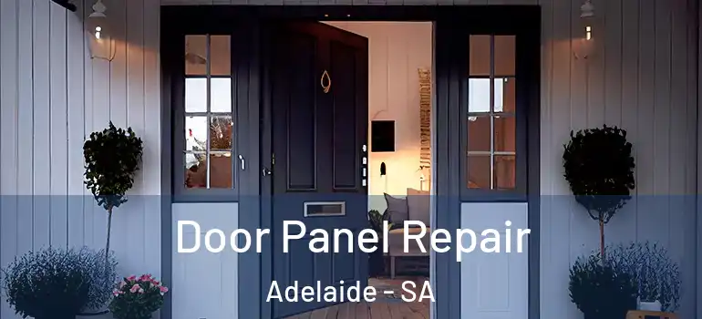 Door Panel Repair Adelaide - SA