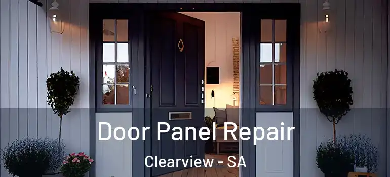 Door Panel Repair Clearview - SA