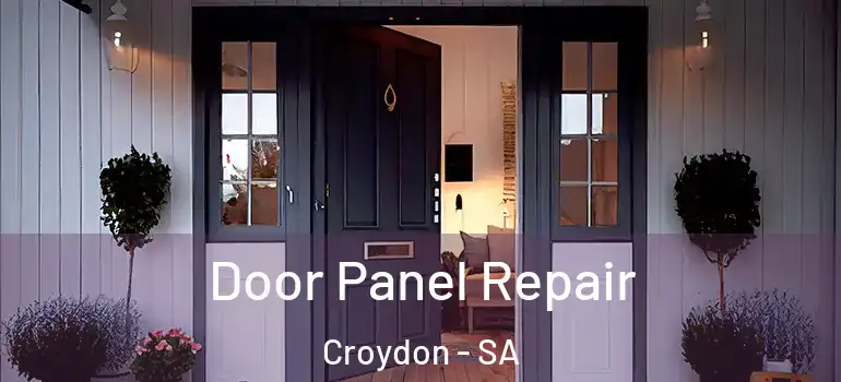 Door Panel Repair Croydon - SA