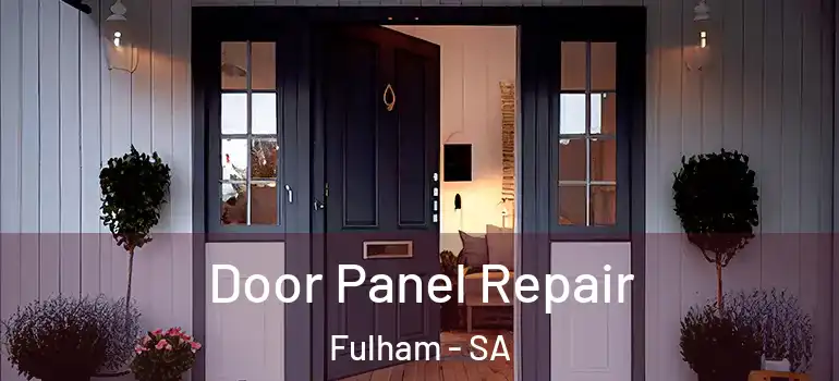 Door Panel Repair Fulham - SA