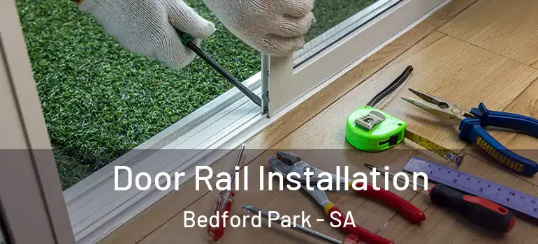  Door Rail Installation Bedford Park - SA