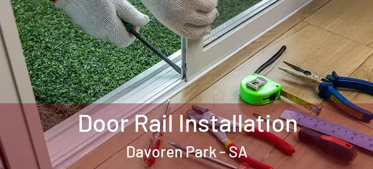  Door Rail Installation Davoren Park - SA