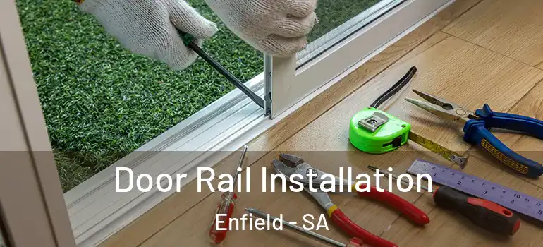  Door Rail Installation Enfield - SA