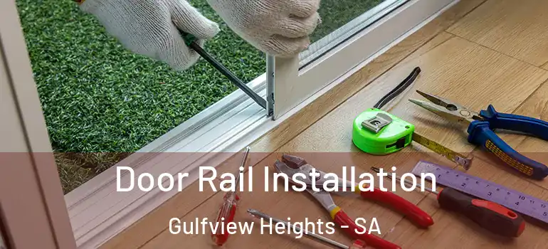  Door Rail Installation Gulfview Heights - SA