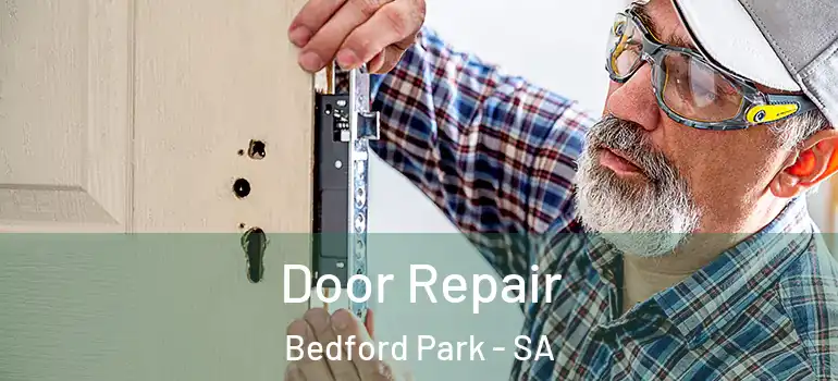 Door Repair Bedford Park - SA