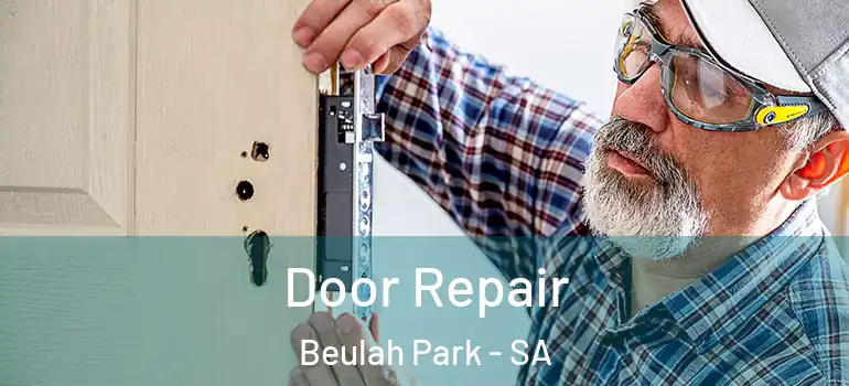 Door Repair Beulah Park - SA
