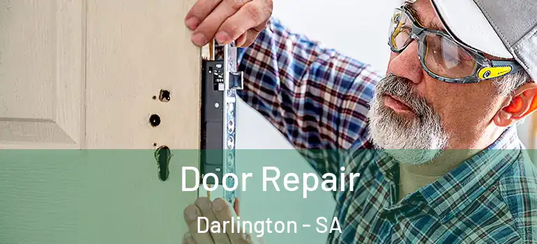 Door Repair Darlington - SA