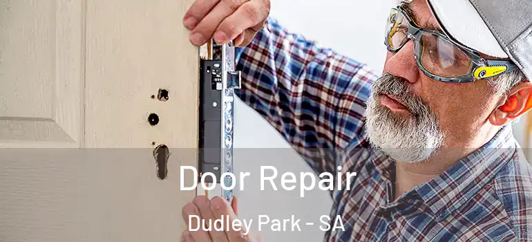  Door Repair Dudley Park - SA