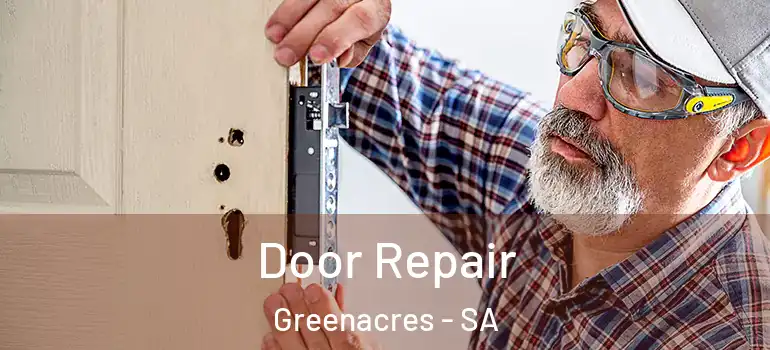  Door Repair Greenacres - SA