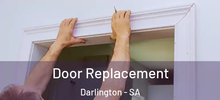 Door Replacement Darlington - SA