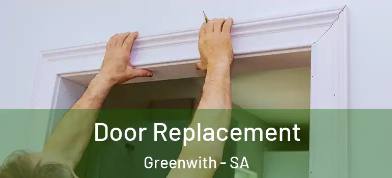 Door Replacement Greenwith - SA
