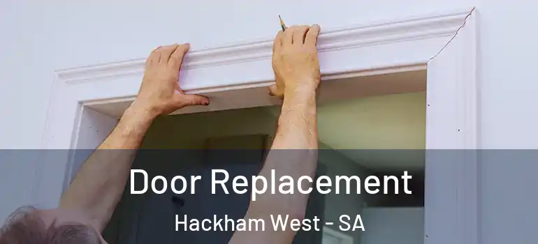 Door Replacement Hackham West - SA