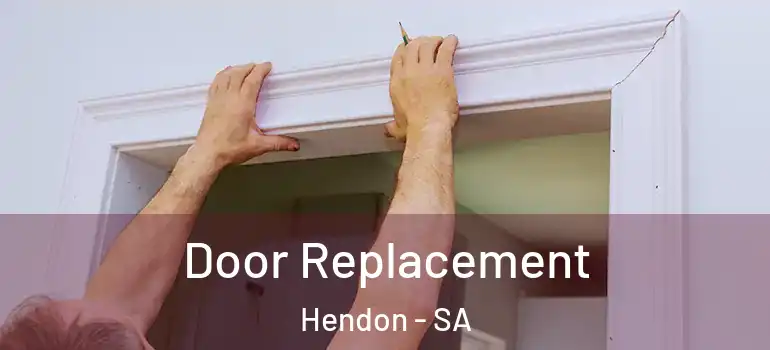  Door Replacement Hendon - SA