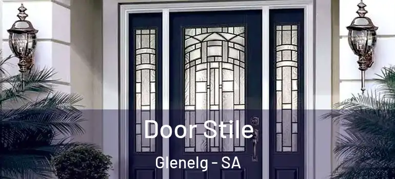  Door Stile Glenelg - SA