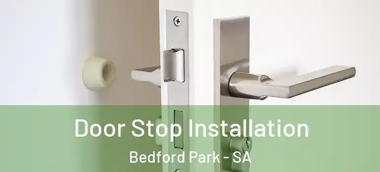  Door Stop Installation Bedford Park - SA