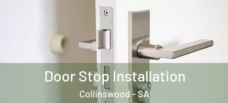 Door Stop Installation Collinswood - SA