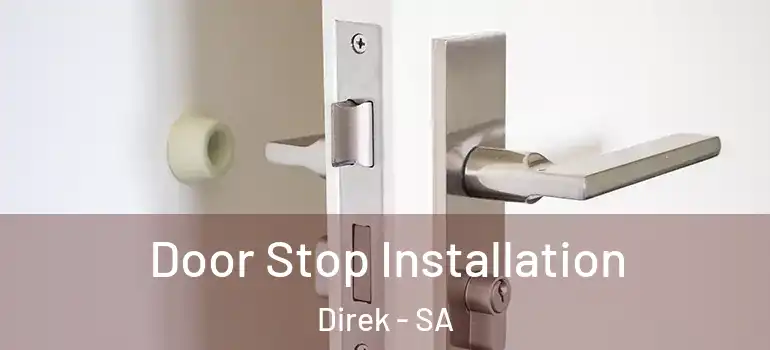 Door Stop Installation Direk - SA