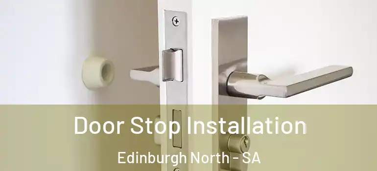 Door Stop Installation Edinburgh North - SA
