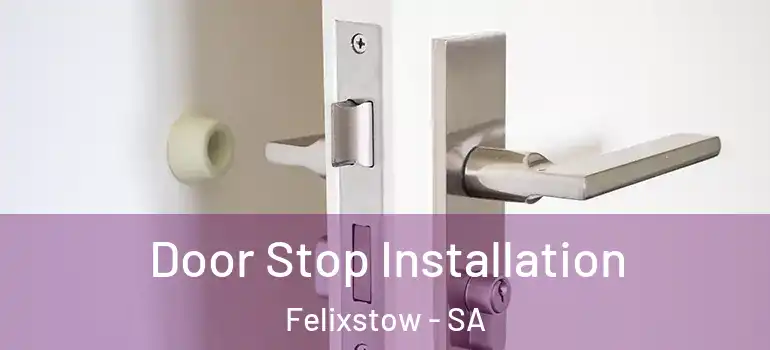 Door Stop Installation Felixstow - SA