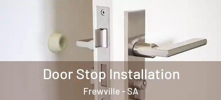  Door Stop Installation Frewville - SA