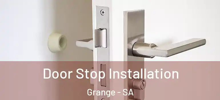 Door Stop Installation Grange - SA