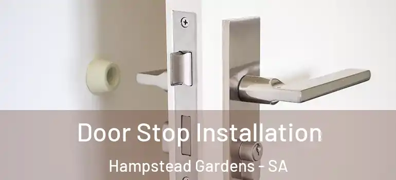 Door Stop Installation Hampstead Gardens - SA