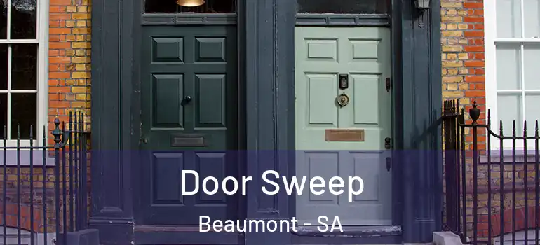 Door Sweep Beaumont - SA