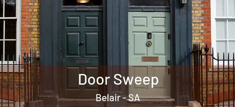 Door Sweep Belair - SA