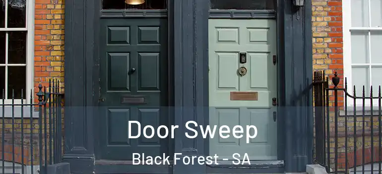 Door Sweep Black Forest - SA