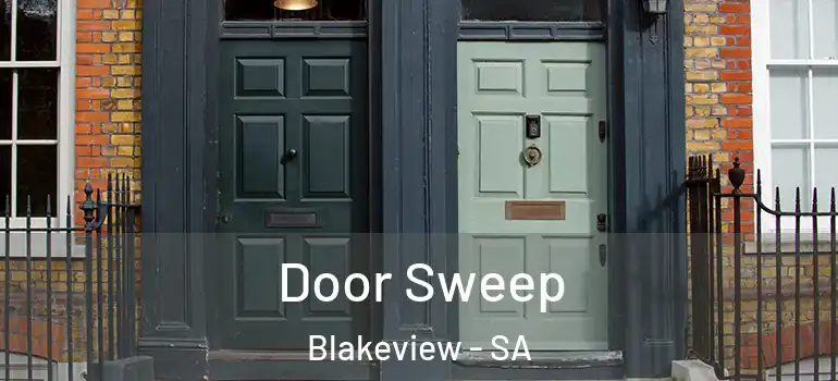 Door Sweep Blakeview - SA