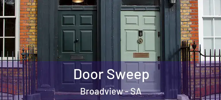 Door Sweep Broadview - SA