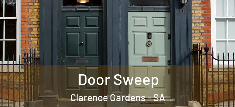 Door Sweep Clarence Gardens - SA