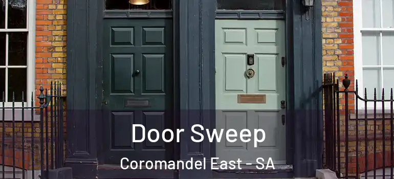 Door Sweep Coromandel East - SA