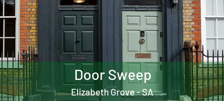 Door Sweep Elizabeth Grove - SA