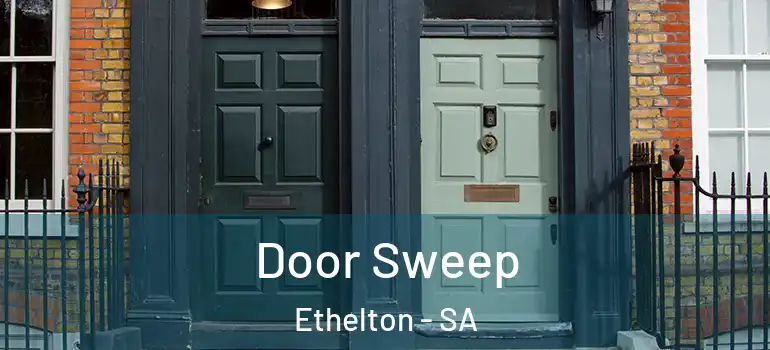 Door Sweep Ethelton - SA